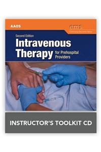 Intravenous Therapy for Prehospital Providers Instructor's Toolkit CD-ROM