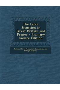 Labor Situation in Great Britain and France