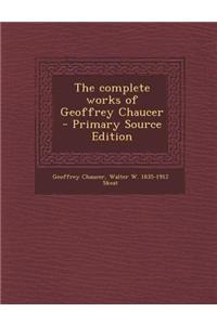 The Complete Works of Geoffrey Chaucer