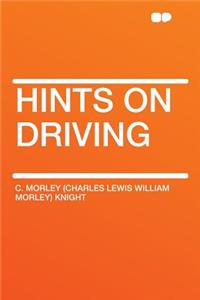 Hints on Driving