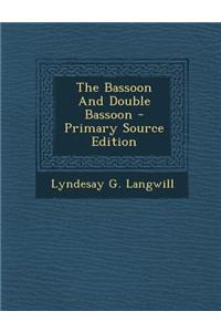 The Bassoon and Double Bassoon