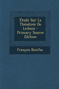 Etude Sur La Theodicee de Leibniz