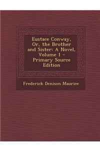 Eustace Conway, Or, the Brother and Sister