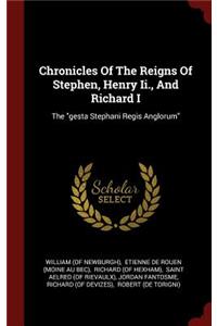 Chronicles Of The Reigns Of Stephen, Henry Ii., And Richard I
