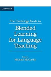 Cambridge Guide to Blended Learning for Language Teaching