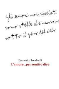 L'Amore...Per Sentito Dire