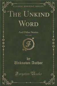 The Unkind Word, Vol. 1 of 2