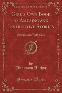 Girl's Own Book of Amusing and Instructive Stories