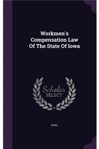 Workmen's Compensation Law Of The State Of Iowa