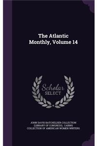 The Atlantic Monthly, Volume 14