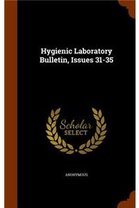 Hygienic Laboratory Bulletin, Issues 31-35