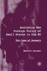 Analysing the Foreign Policy of Small States in the Eu