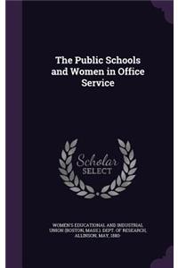 Public Schools and Women in Office Service