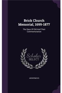 Brick Church Memorial, 1699-1877