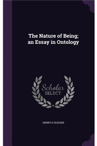 Nature of Being; an Essay in Ontology