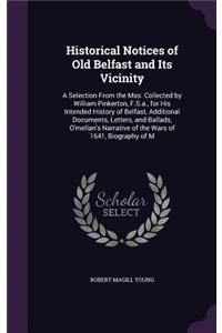 Historical Notices of Old Belfast and Its Vicinity