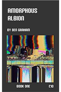 Amorphous Albion Book One