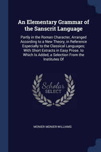 Elementary Grammar of the Sanscrit Language