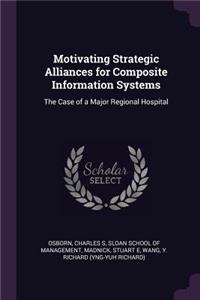 Motivating Strategic Alliances for Composite Information Systems
