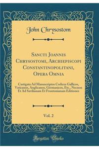 Sancti Joannis Chrysostomi, Archiepiscopi Constantinopolitani, Opera Omnia, Vol. 2