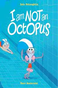 I Am Not An Octopus