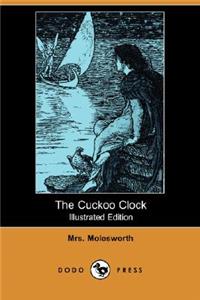Cuckoo Clock (Illustrated Edition) (Dodo Press)