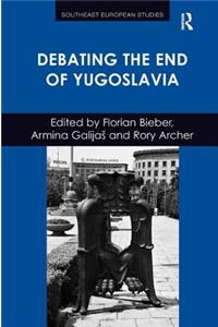 Debating the End of Yugoslavia