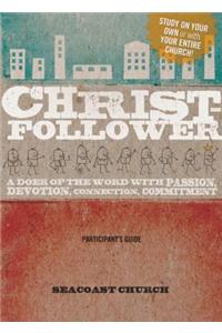 Christ-Follower: A Doer of the Word with Passion, Devotion, Connection, Commitment