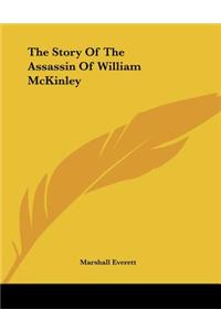 The Story Of The Assassin Of William McKinley