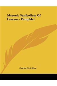 Masonic Symbolism of Cowans - Pamphlet