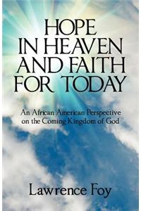 Hope in Heaven and Faith for Today