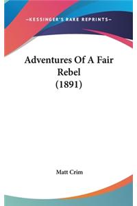 Adventures of a Fair Rebel (1891)