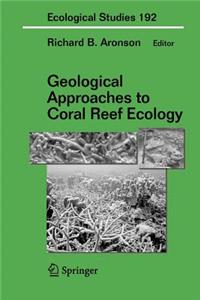 Geological Approaches to Coral Reef Ecology