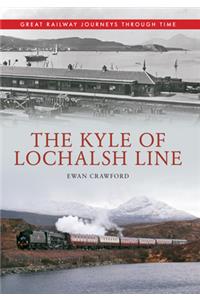 The Kyle of Lochalsh Line Great Railway Journeys Through Time