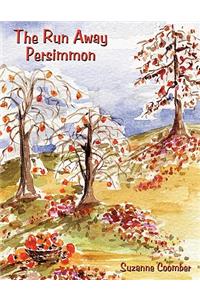 The Run Away Persimmon