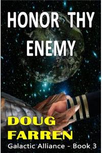 Galactic Alliance (Book 3) - Honor Thy Enemy