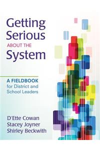 Getting Serious About the System