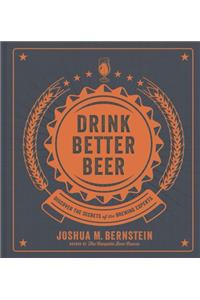 Drink Better Beer