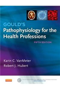 Gould's Pathophysiology for the Health Professions