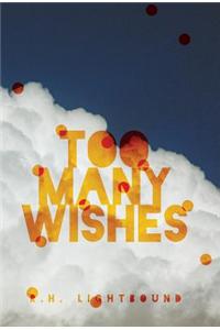 Too Many Wishes