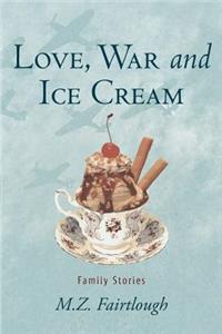 Love, War and Ice Cream