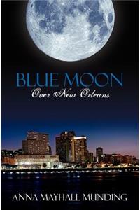 Blue Moon Over New Orleans