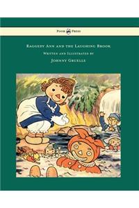 Raggedy Ann and the Laughing Brook - Illustrated by Johnny Gruelle