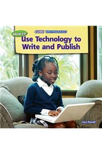 How to Use Technology to Write and Publish