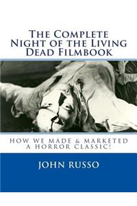 The Complete Night of the Living Dead Filmbook & Scrapbook