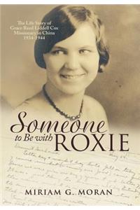 Someone to Be with Roxie