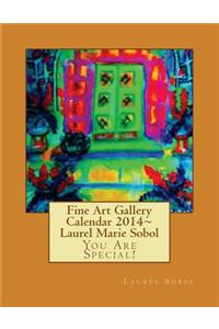 Fine Art Gallery Calendar 2014 Laurel Marie Sobol