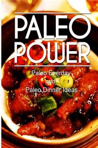 Paleo Power - Paleo Everyday and Paleo Dinner