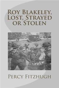 Roy Blakeley, Lost, Strayed or Stolen