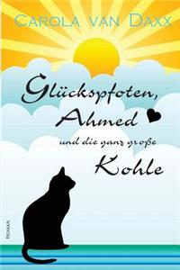 Gluckspfoten, Ahmed Und Die Ganz Groe Kohle